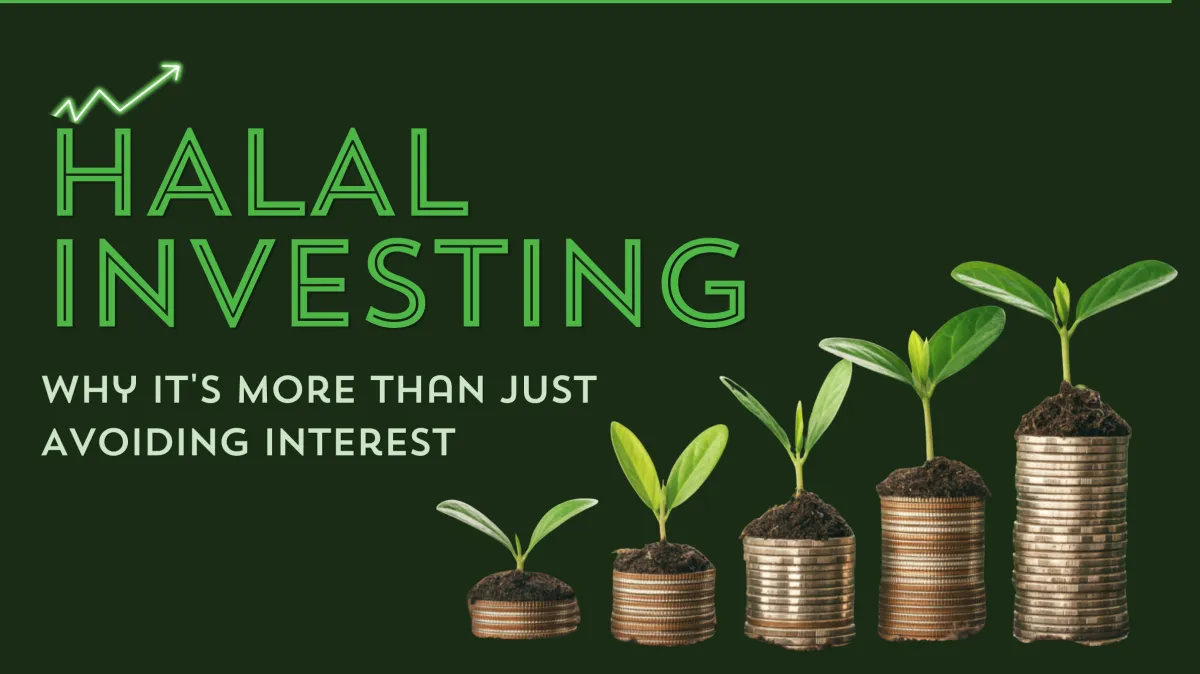 What Is Halal Investing  And Why It’s More Than Just Avoiding Interest