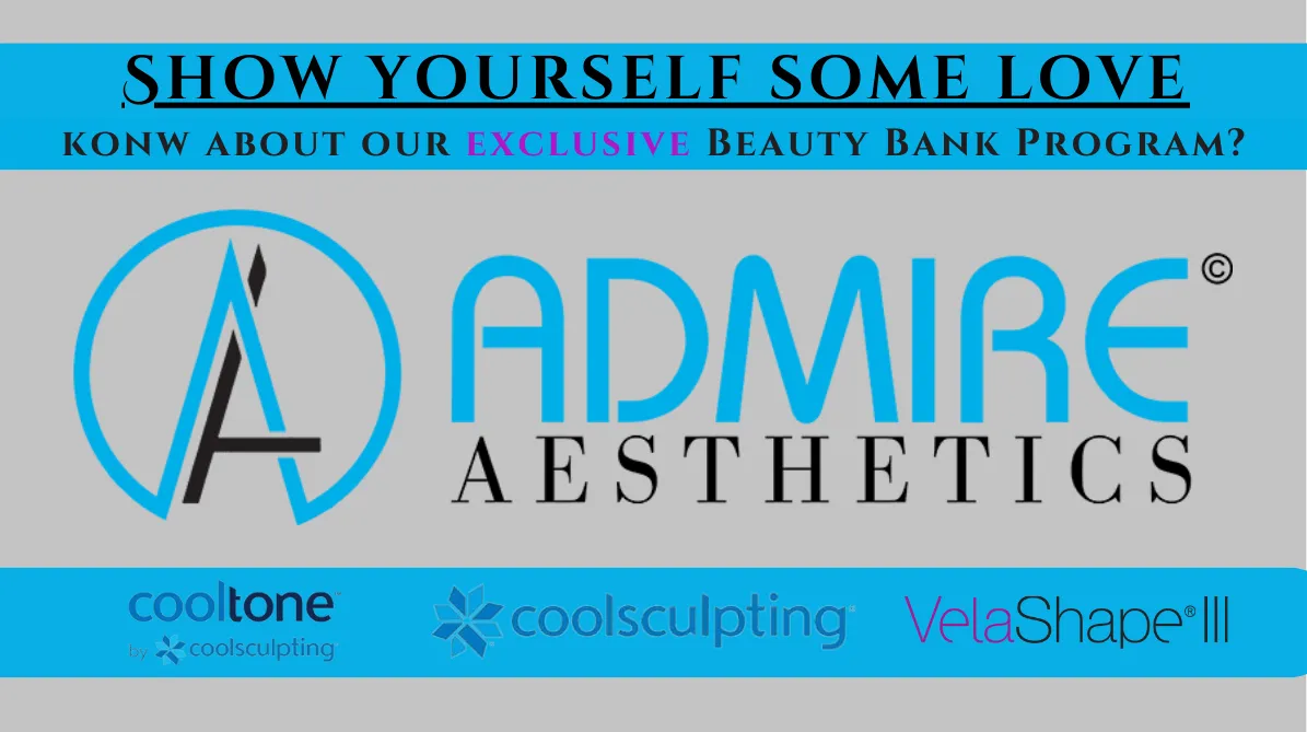 Admire Aesthetics name & Beauty Bank Program Specials cooltone coolsculptin & VelaShape |||