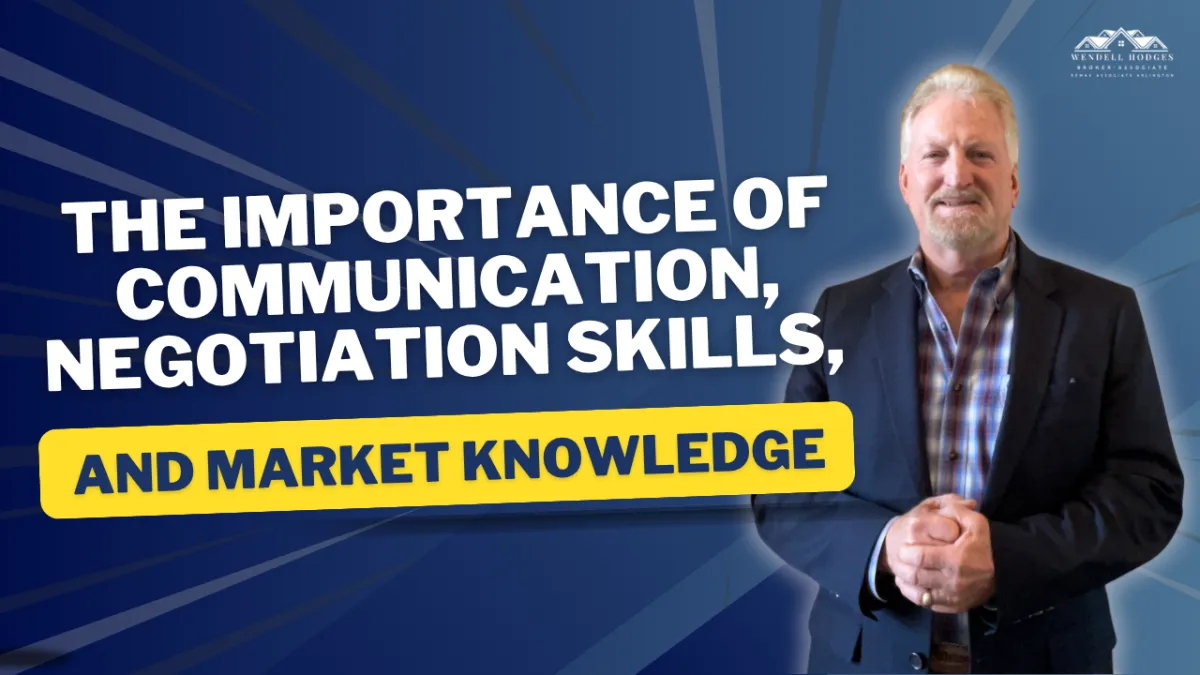 The Importance of Communication, Negotiation Skills, and Market Knowledge