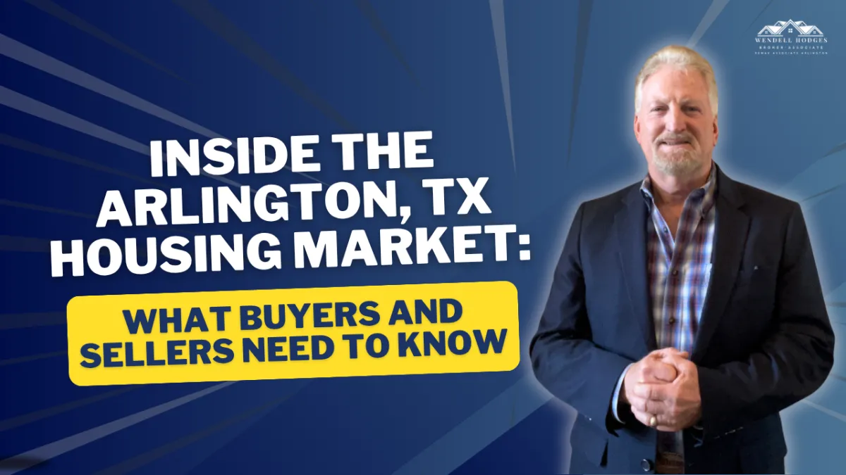 Inside the Arlington, TX Housing Market: What Buyers and Sellers Need to Know