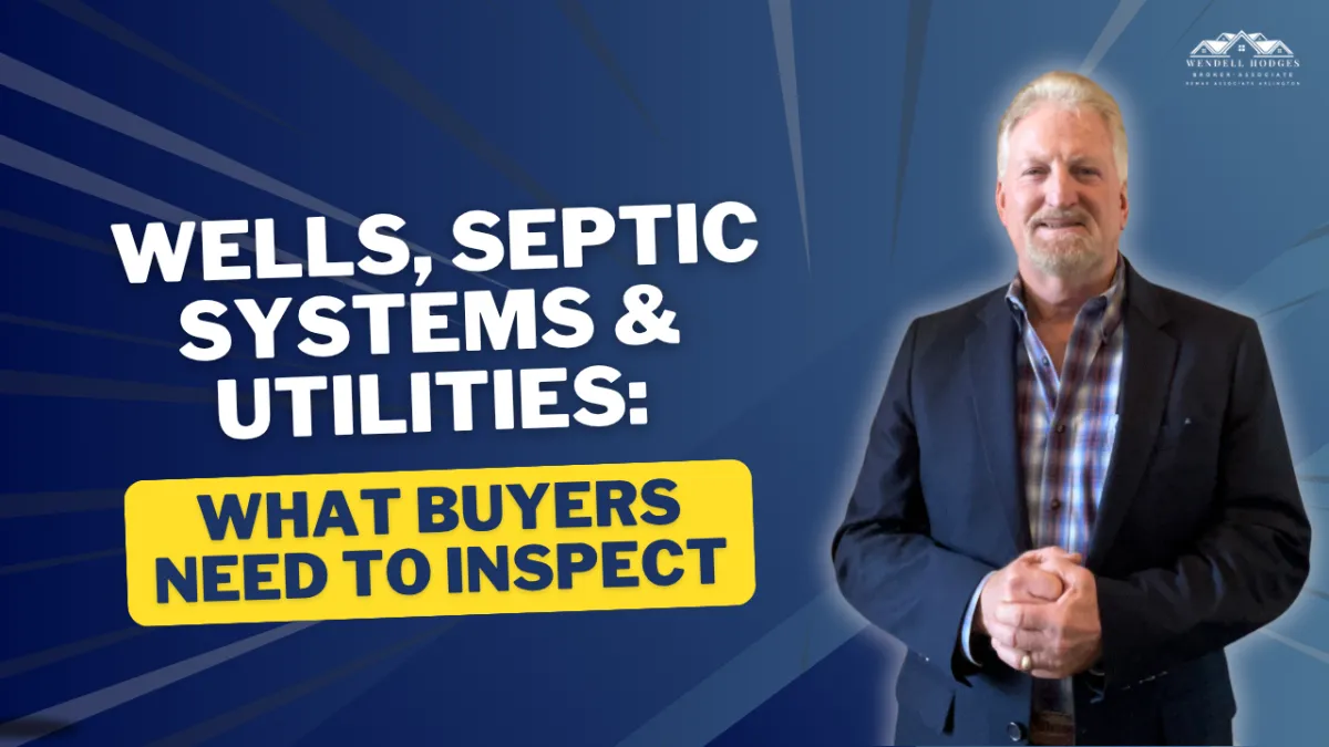 Wells, Septic Systems & Utilities: What Buyers Need to Inspect