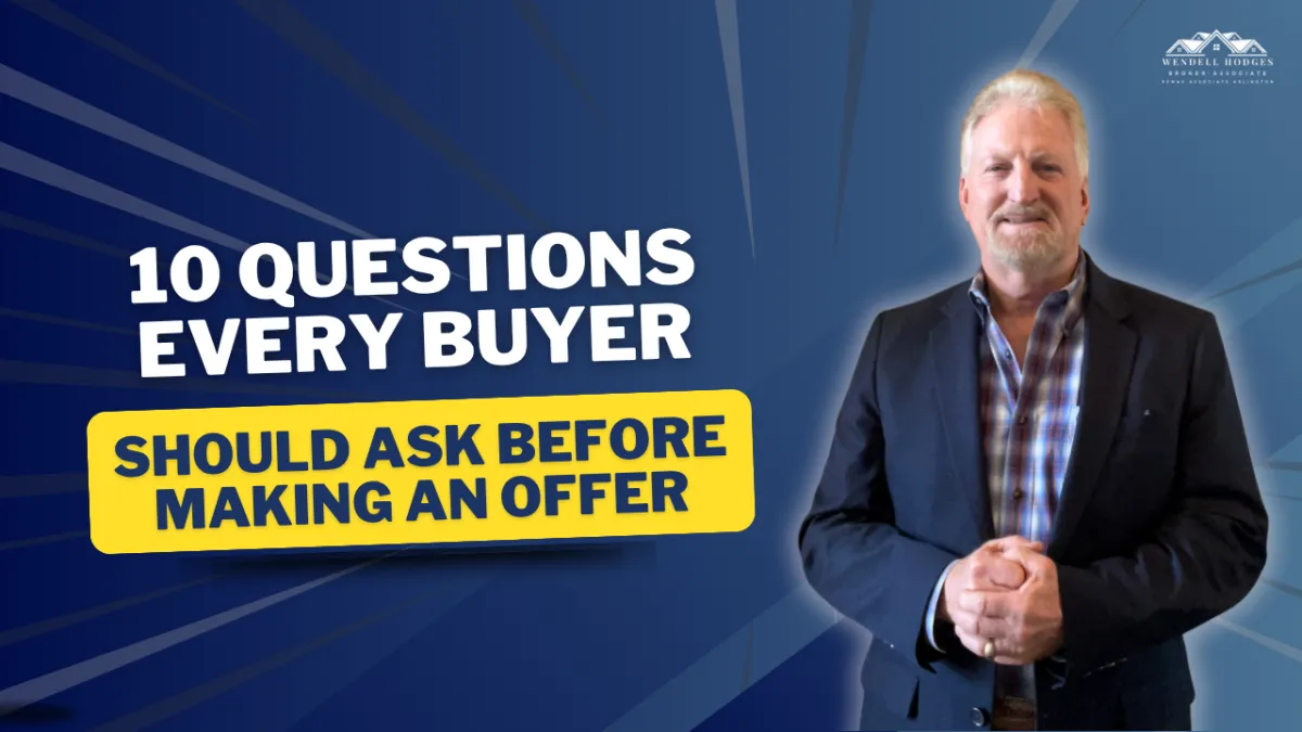 10 Questions Every Buyer Should Ask Before Making an Offer