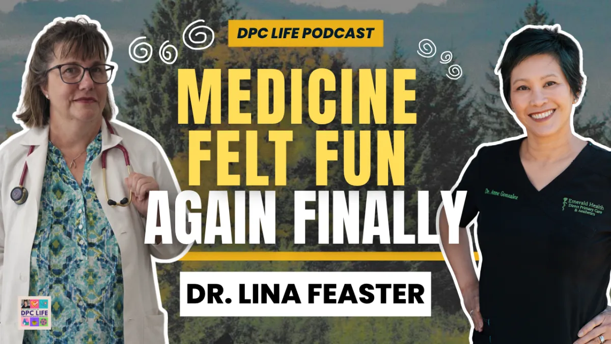 Episode 51 - Growing a DPC Practice Without Social Media: How Dr. Lina Feaster Attracts Patients