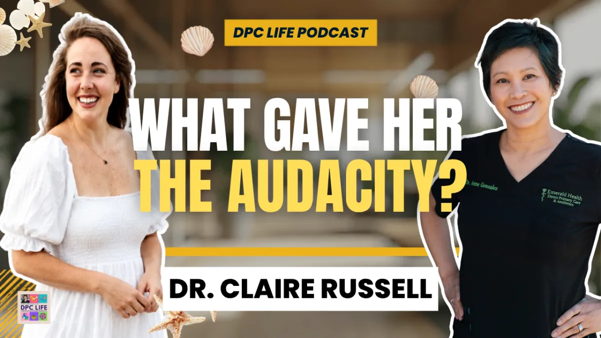 Episode 52 - DPC Series Ep. 4: Resident to DPC Owner - Clinic Update, Marketing Strategy, and What She Did Not Expect