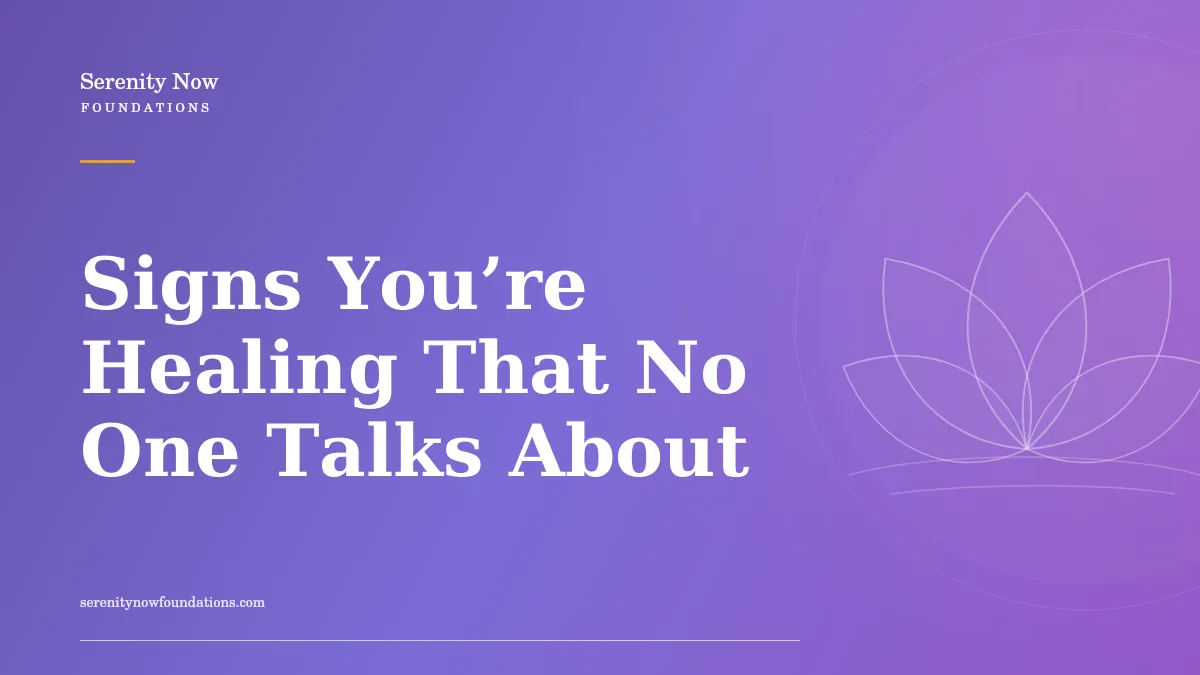 Signs You’re Healing That No One Talks About
