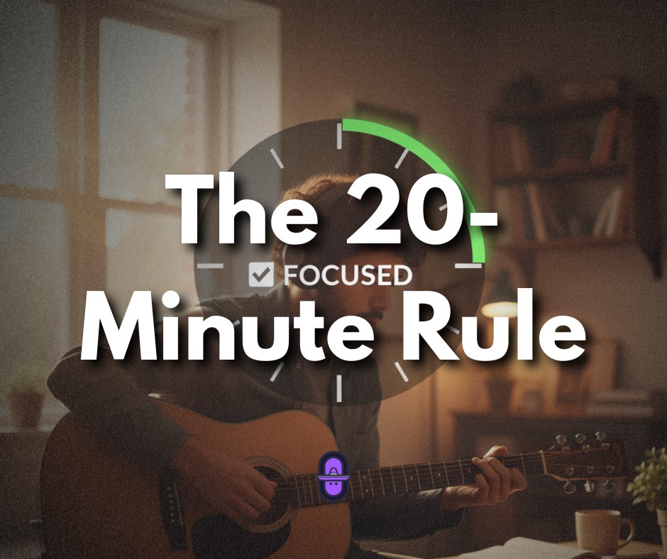 ⏳ Master Your Craft: The 20-Minute Focused Rule! 🎸🎯