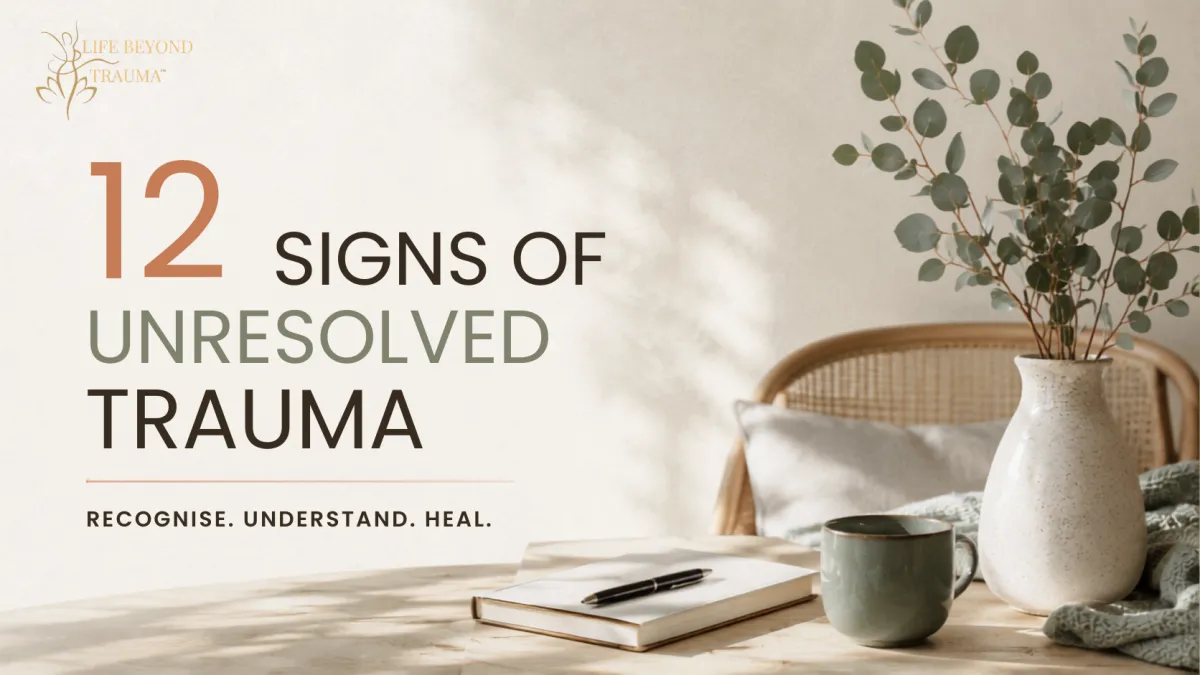 12 Signs of Unresolved Trauma