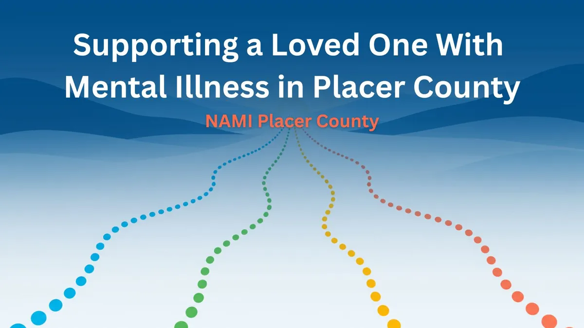 Supporting a Loved One With Mental Illness in Placer County