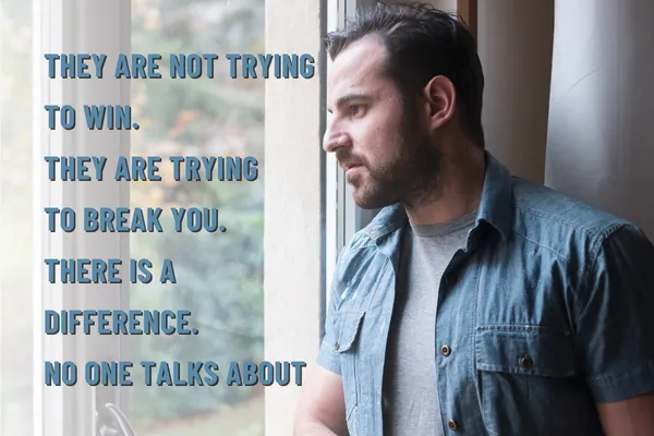 They Are Not Trying to Win. They Are Trying to Break You. There Is a Difference.