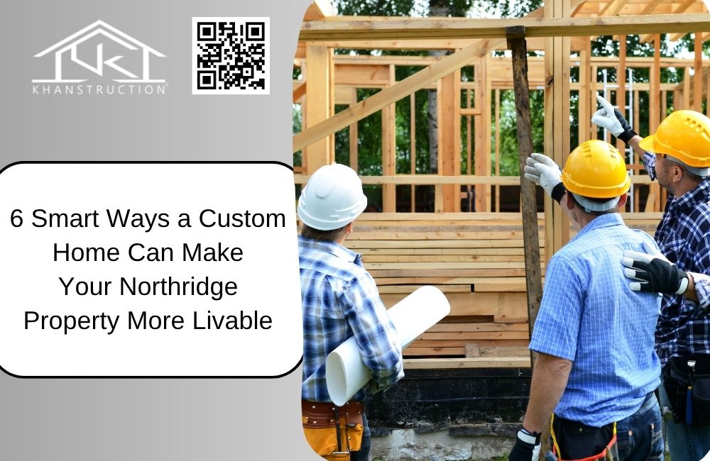 Khanstruction Granada Hills General Contractor Granada Hills CA Home Builder Granada Hills Construction Company Granada Hills Remodeling Contractor Granada Hills