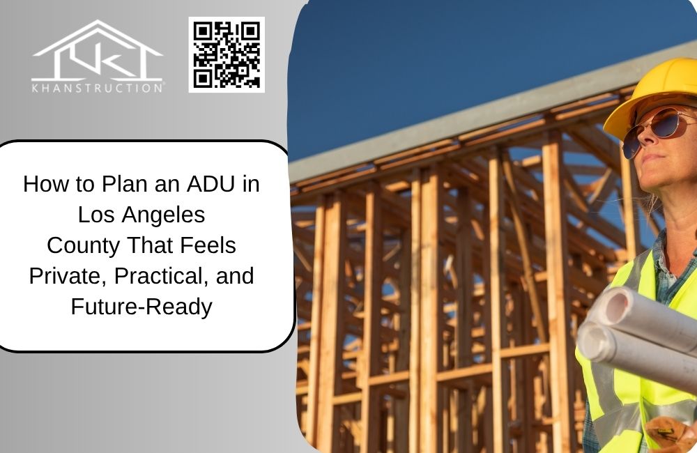 Khanstruction Granada Hills General Contractor Granada Hills CA Home Builder Granada Hills Construction Company Granada Hills Remodeling Contractor Granada Hills