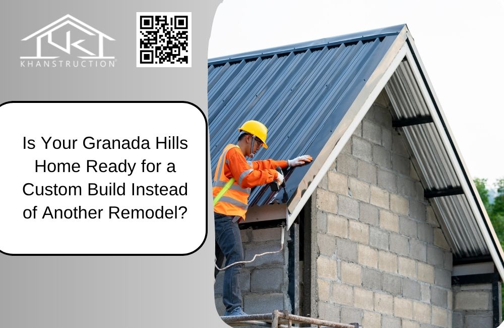 Khanstruction Granada Hills General Contractor Granada Hills CA Home Builder Granada Hills Construction Company Granada Hills Remodeling Contractor Granada Hills