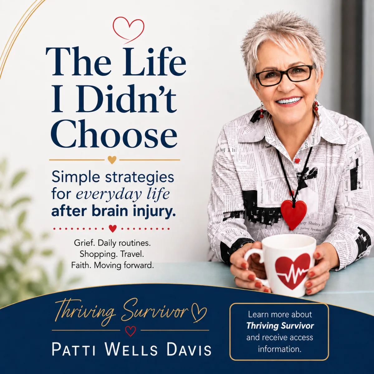 Thriving Survivor with Patti Wells Davis — simple strategies for everyday life after brain injury.