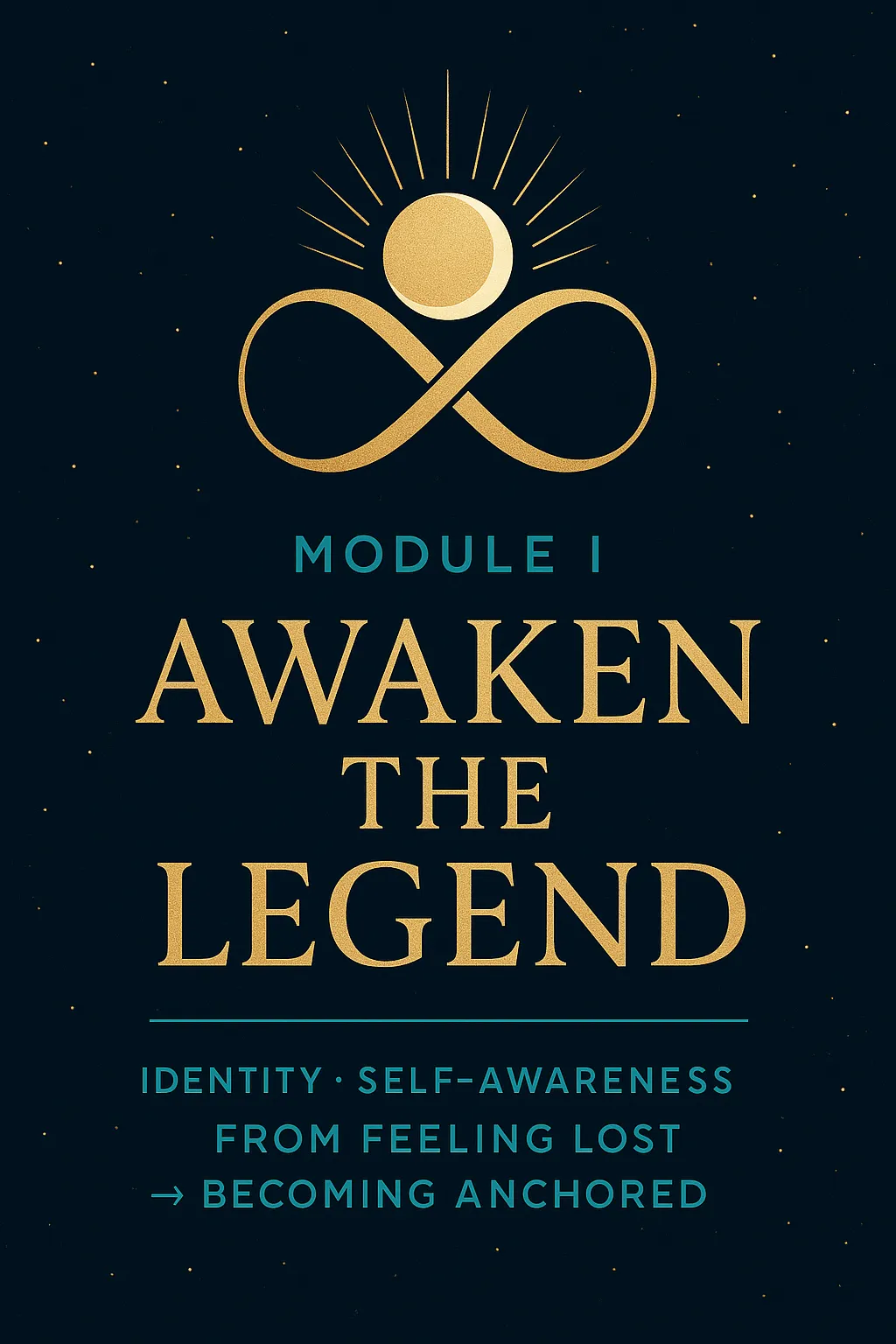 Awaken the Legend Module 1