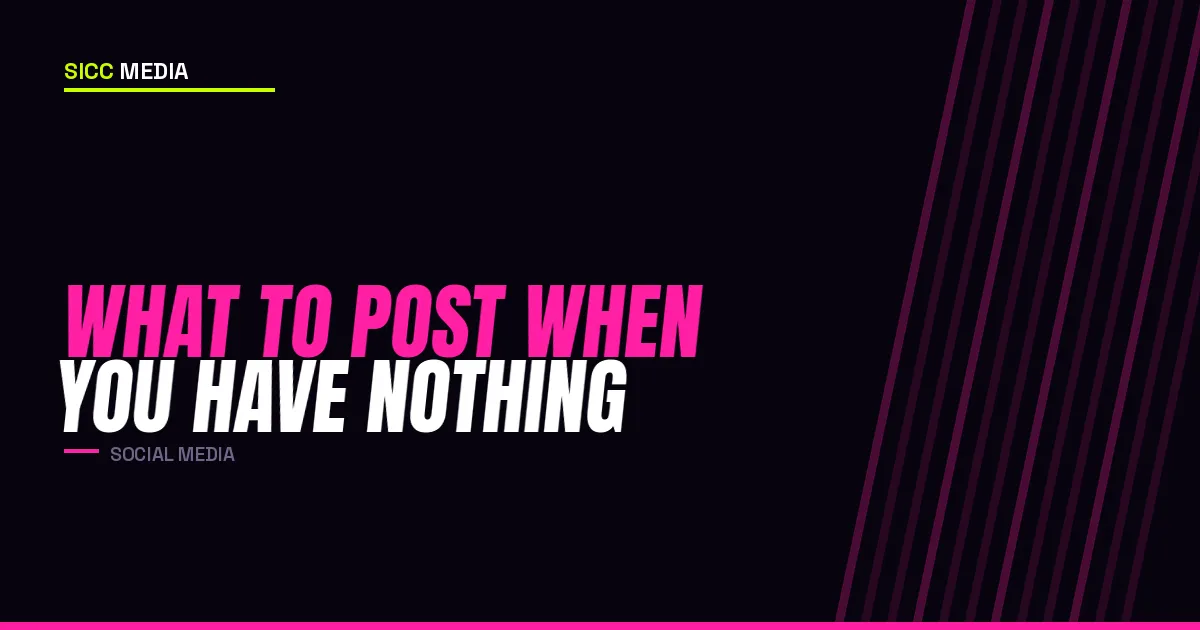 What to Post When You Have Nothing