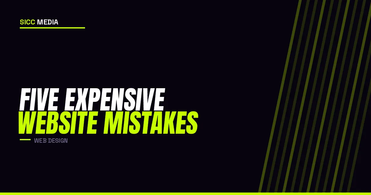 Five Expensive Website Mistakes