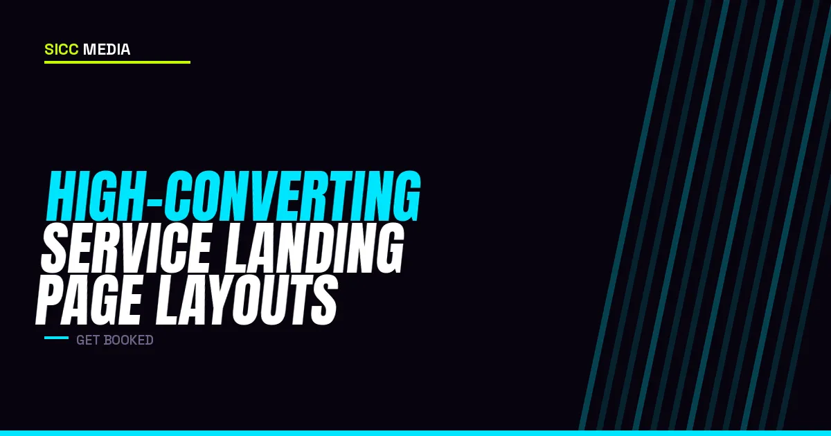 High-Converting Service Landing Page Layouts | Sicc Media