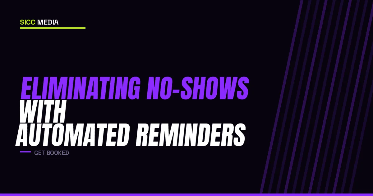Eliminating No-Shows with Automated Reminders | Sicc Media
