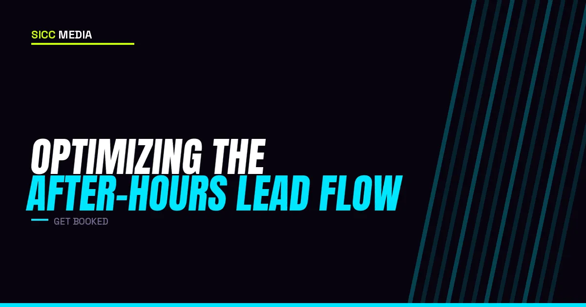 Optimizing the After-Hours Lead Flow | Sicc Media
