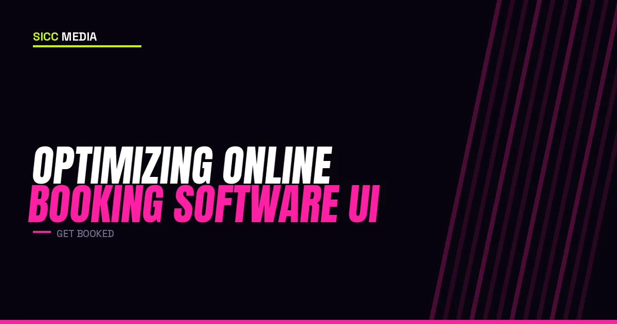 Optimizing Online Booking Software UI | Sicc Media