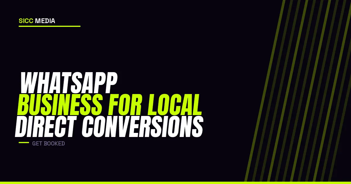 WhatsApp Business for Local Direct Conversions