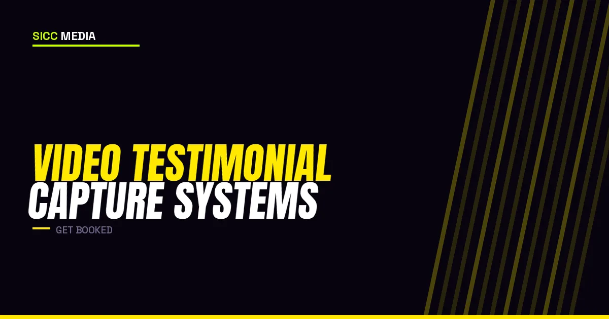 Video Testimonial Capture Systems | Sicc Media