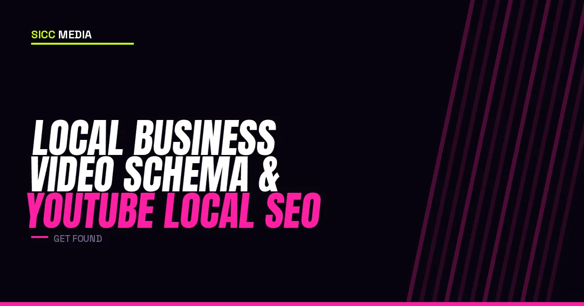 Local Business Video Schema & YouTube Local SEO | Sicc Media