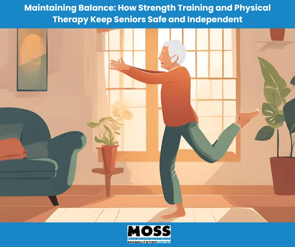Maintaining Balance: How Strength Training and Physical Therapy Keep Seniors Safe and Independent