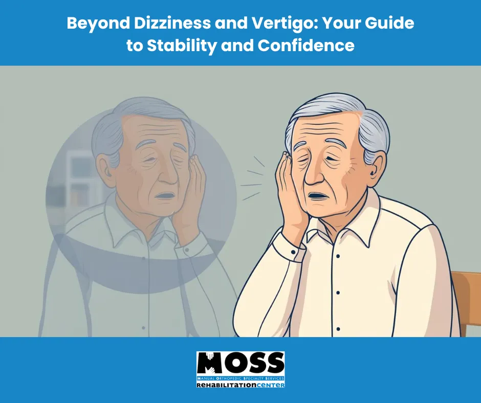 Beyond Dizziness and Vertigo: Your Guide to Stability and Confidence