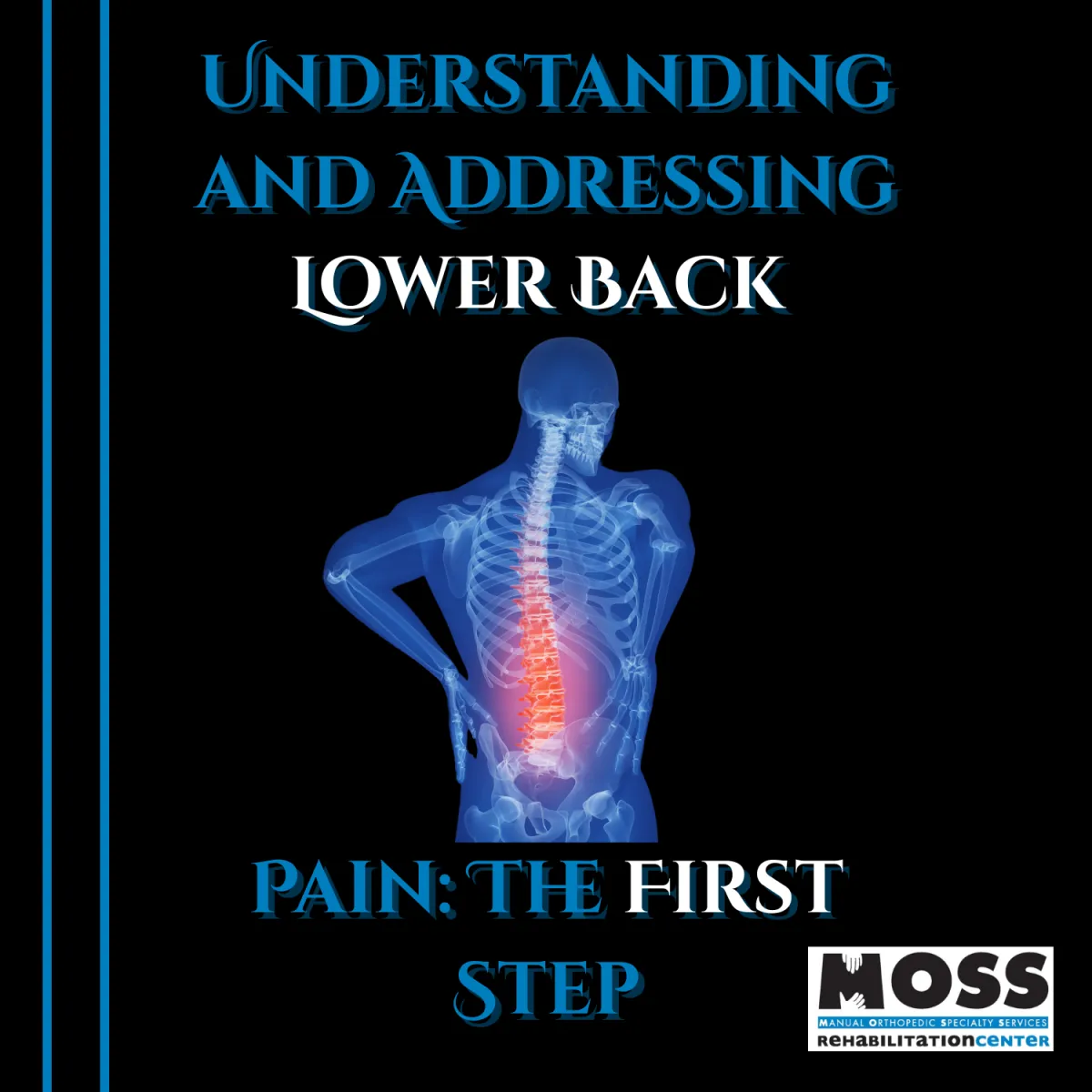 Understanding and Addressing Lower Back Pain: The First Step