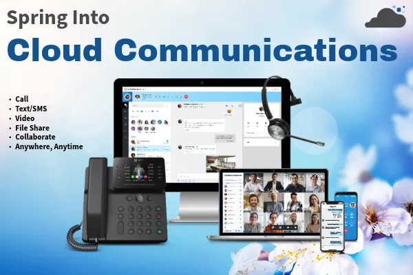Spring Into Cloud Communications Benefits & Features