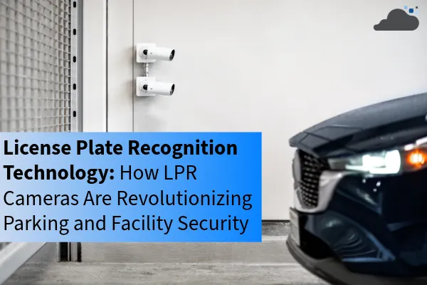 License Plate Recognition (LPR) Cameras