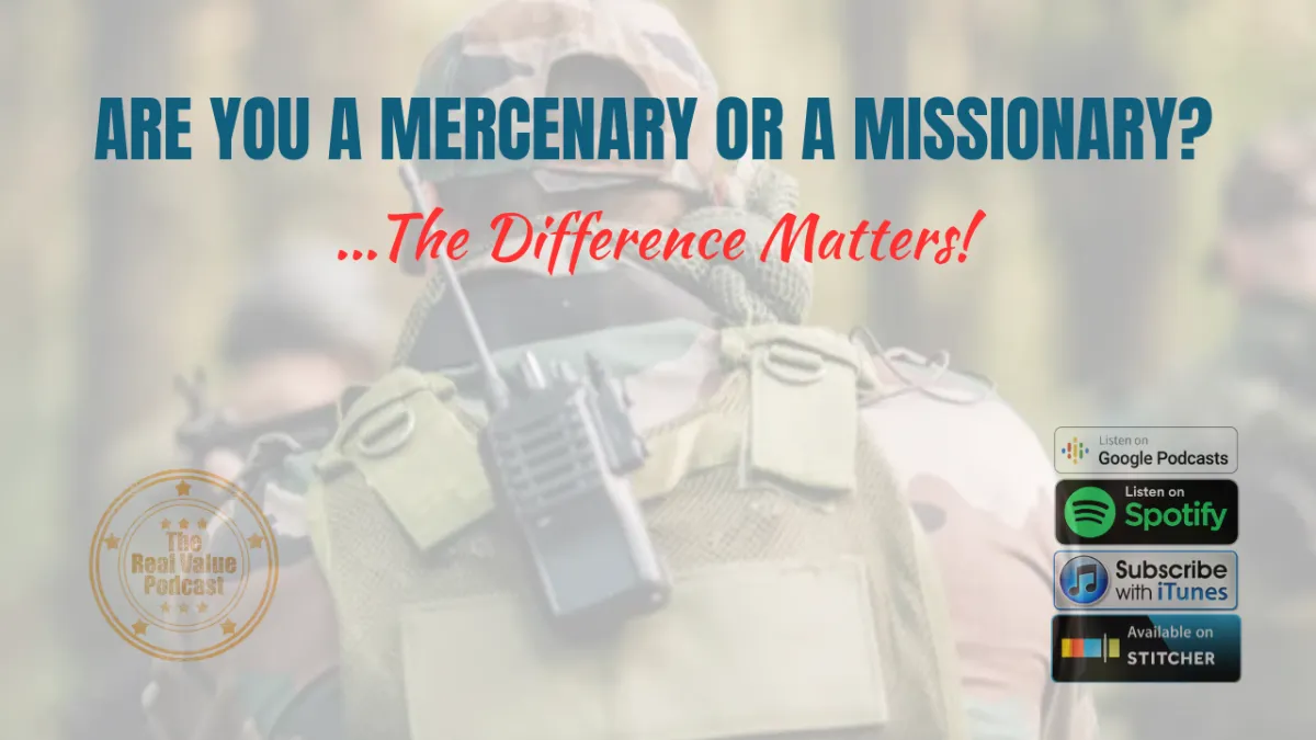 Are You A Mercenary or a MIssionary