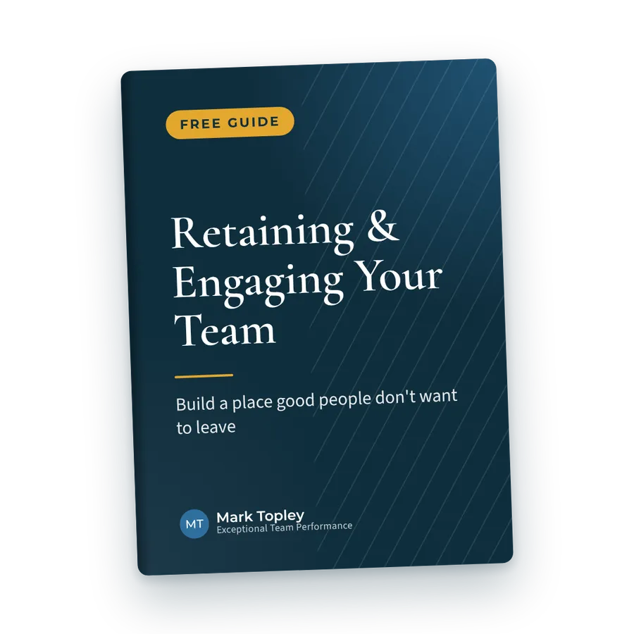 Retaining and Engaging Your Team, free guide by Mark Topley
