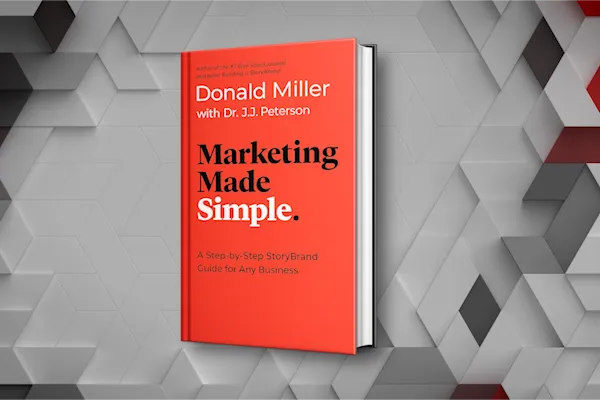 Marketing Made Simple by Donald Miller: Summary For Small Businesses