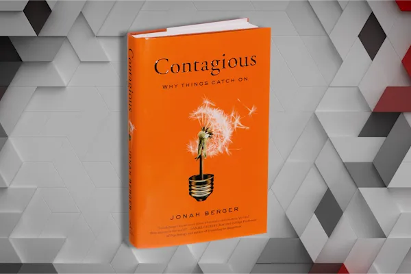 Contagious Why Things Catch On by Jonah Berger Summary