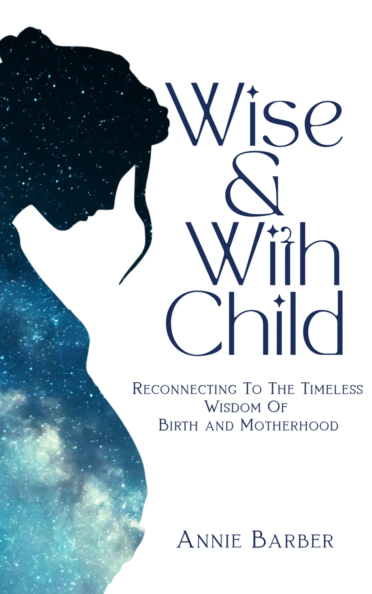 The front cover of "Wise & With Child" the book