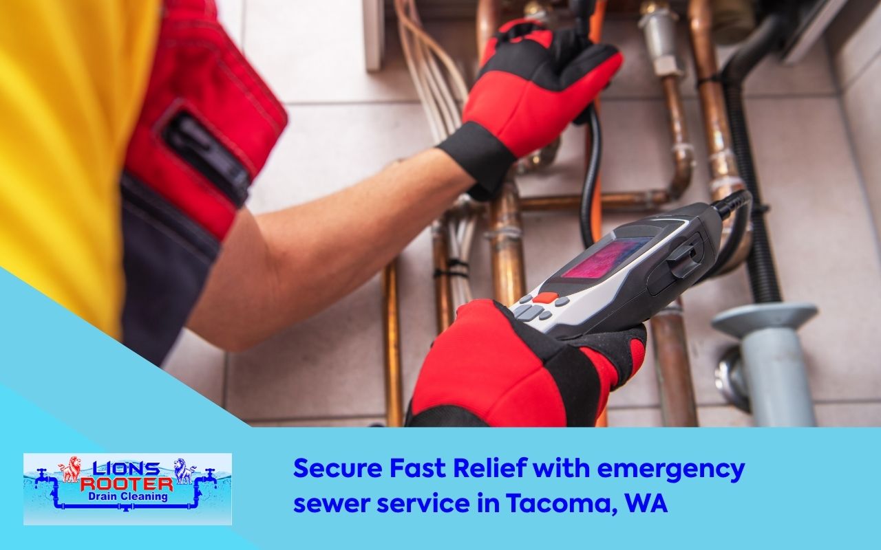 Secure Fast Relief with emergency sewer service in Tacoma, WA