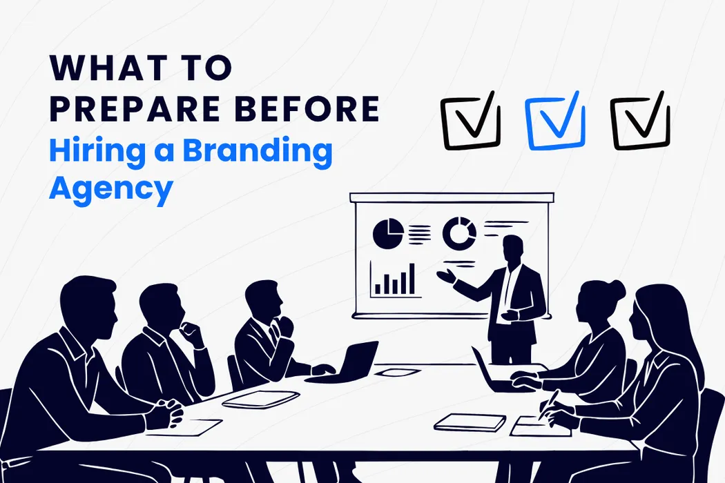 What to Prepare Before Hiring a Branding Agency