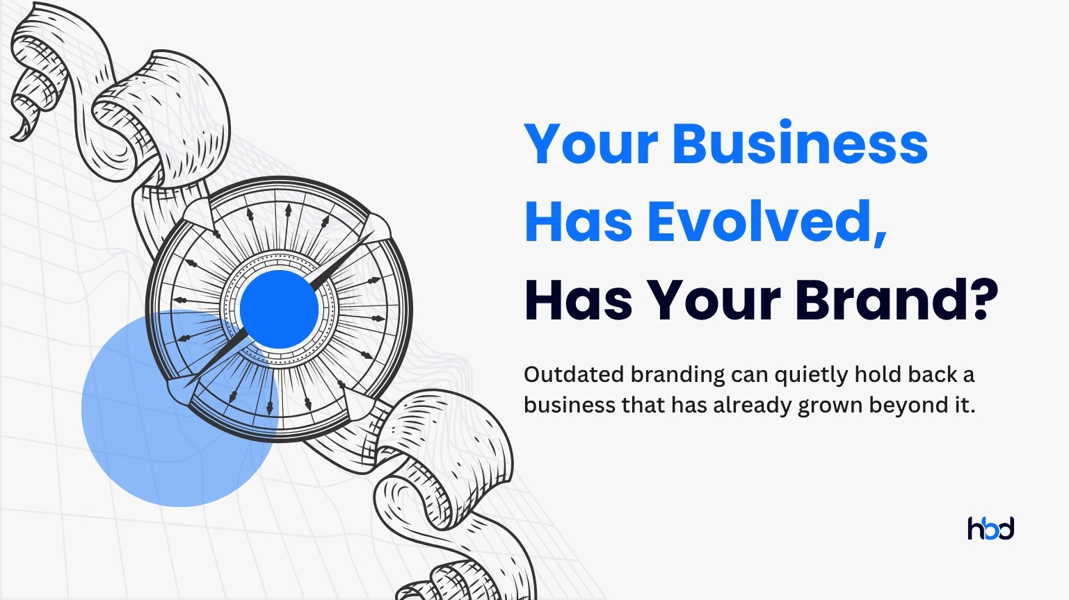 Why Most Businesses Outgrow Their Branding Before They Realize It