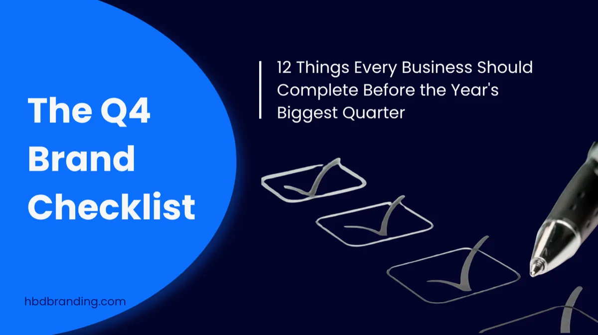 The Q4 Brand Checklist: 12 Things Every Business Should Complete Before the Year's Biggest Quarter