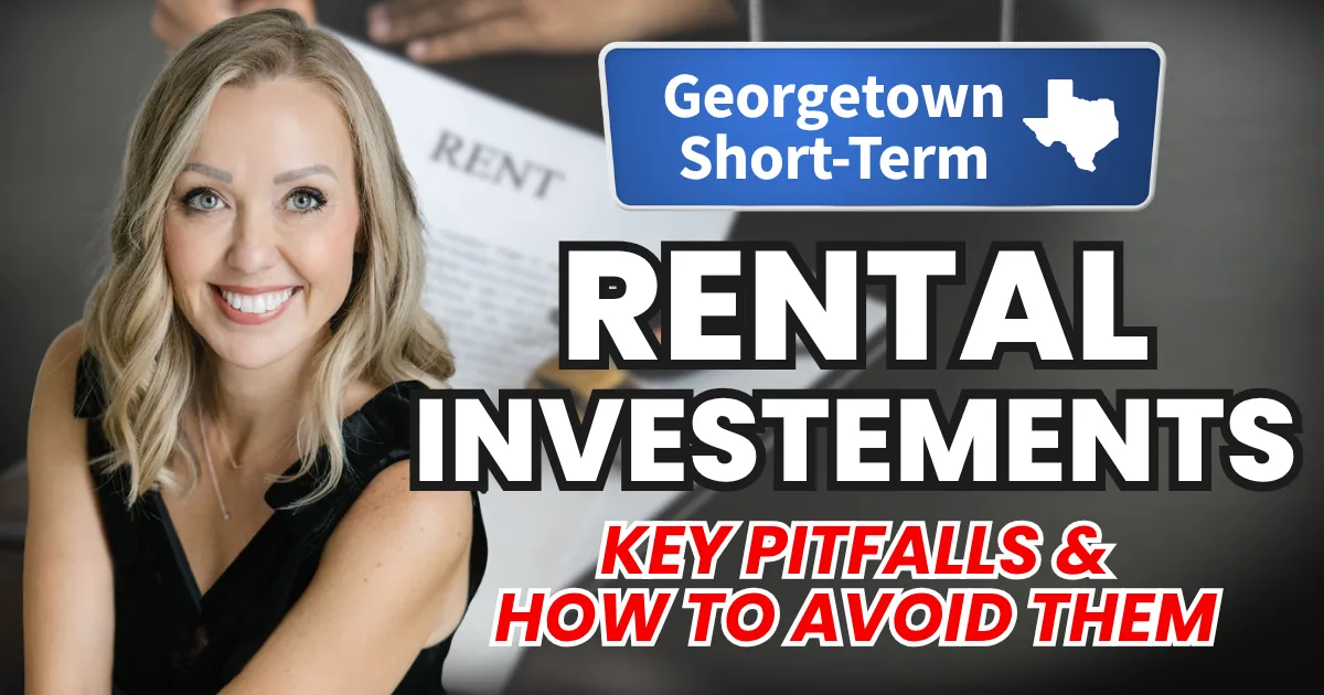 Georgetown Short-Term Rental Investments guide for Georgetown TX buyers and sellers