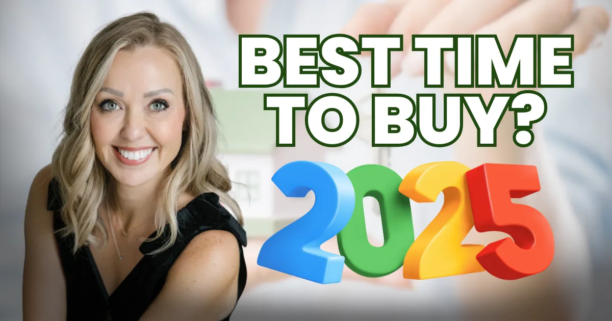 Is 2025 the Best Time to Buy a Home in Central Texas? Here is the Real Answer guide for Georgetown TX buyers and sellers