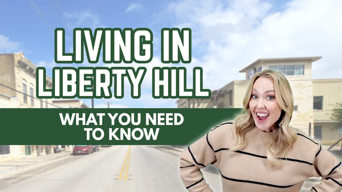 Living in Liberty Hill TX guide for Georgetown TX buyers and sellers