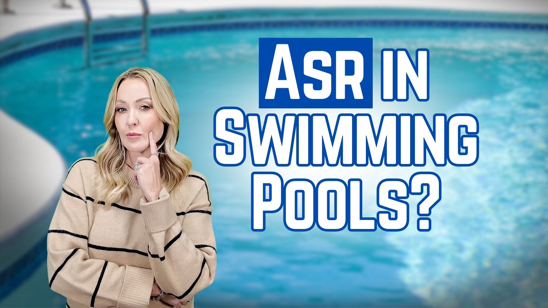 ASR in Swimming Pools guide for Georgetown TX buyers and sellers