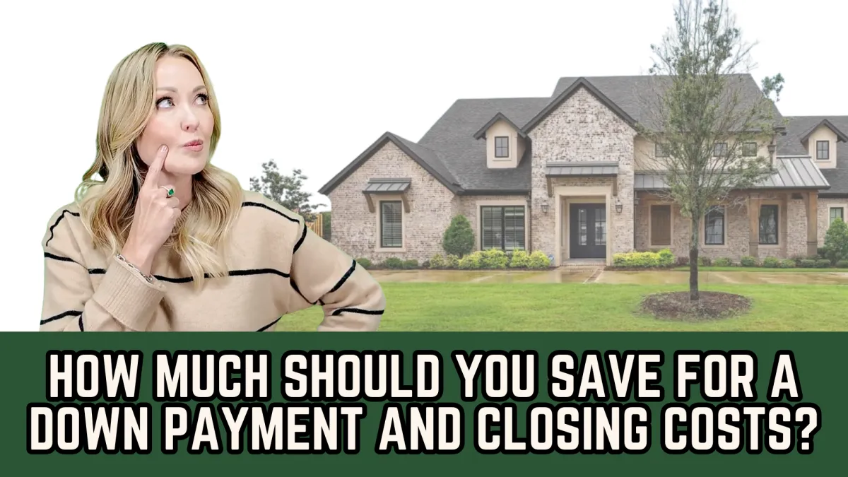How Much Should You Save for a Down Payment and Closing Costs in Central Texas guide for Georgetown TX buyers and sellers