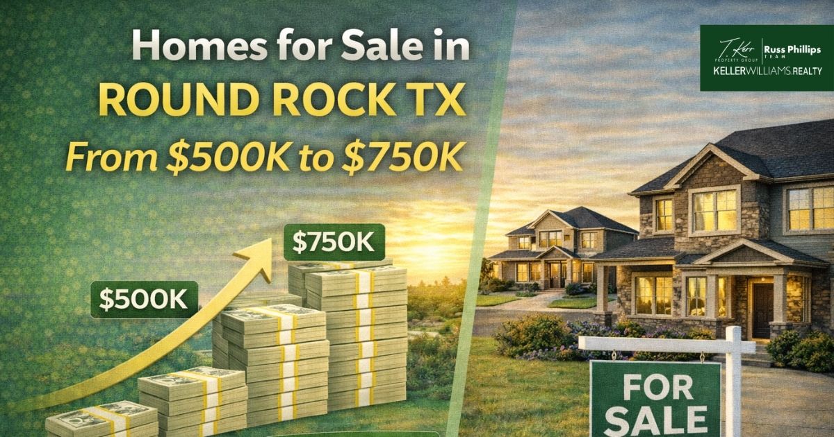 Homes for Sale in Round Rock TX From $500K to $750K - Central Texas property listing