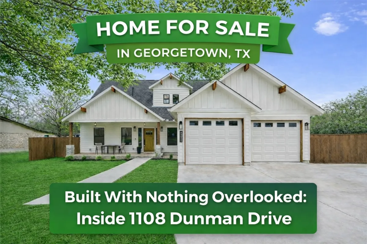 Home for Sale in Georgetown, TX Built With Nothing Overlooked: Inside 1108 Dunman Drive