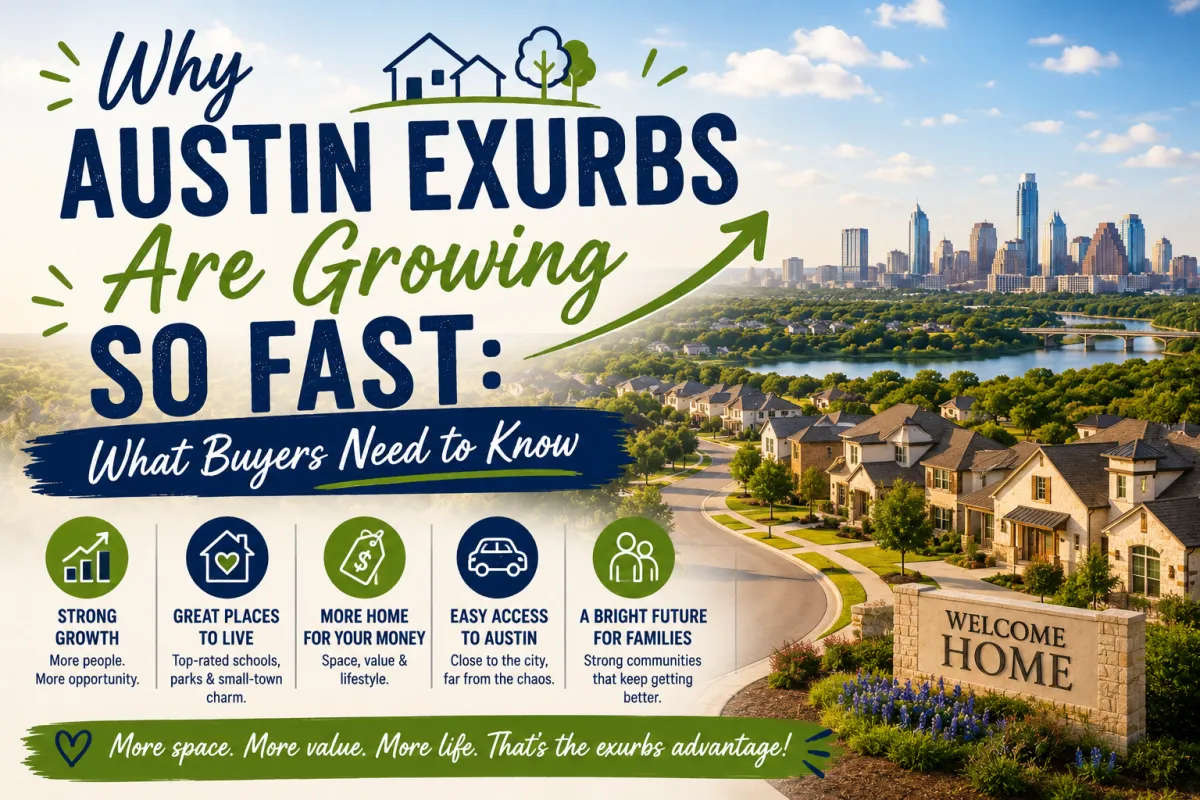 Why Austin Exurbs Are Growing So Fast: What Buyers Need to Know