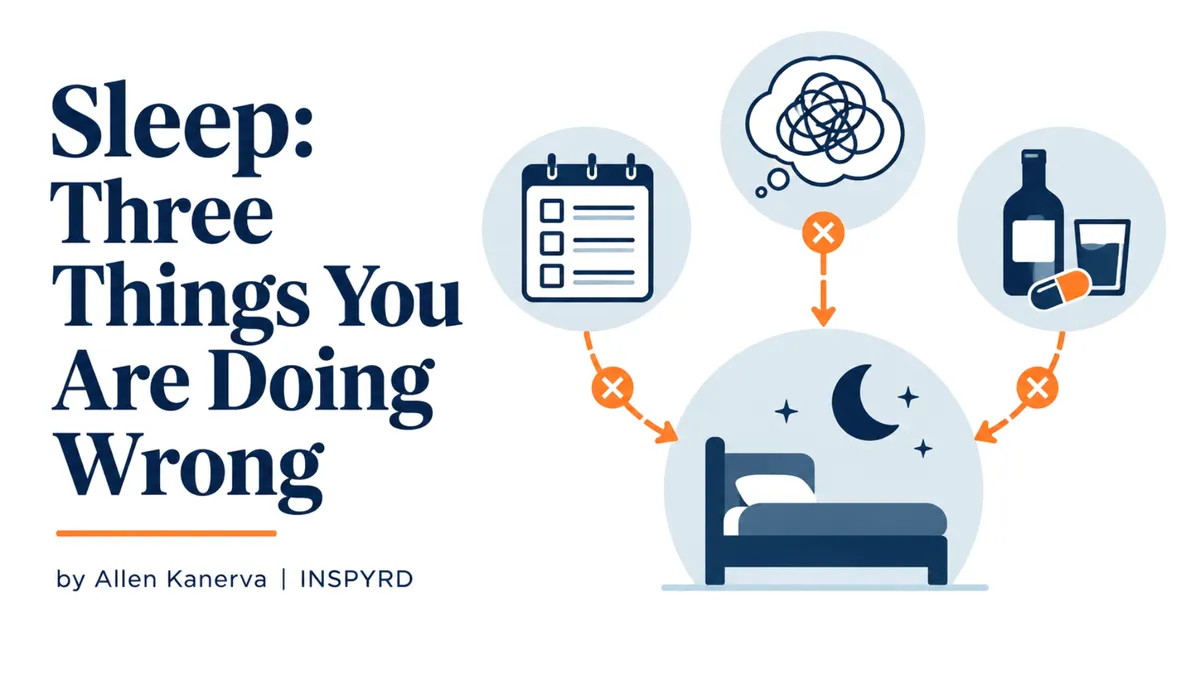 Sleep: Three Things You Are Doing Wrong
